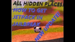 How to get the Jetpack in Jailbreak (All Hidden areas to find it)