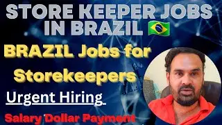 Store keeper jobs in Brazil 🇧🇷 | Best Company requirement | Cv Selection | Salary dollar  💵  payment