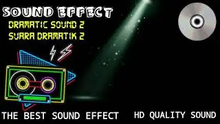 SOUND EFFECT DRAMATIC 2 | MUSIK EFEK DRAMATIK | MUSIK INTRO DRAMATIK | PRESENT SOUND