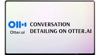 Conversation Detail on Otter ai