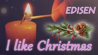 EDISEN - I like Christmas (Official Music Video)