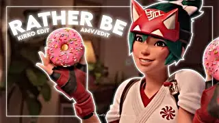 kiriko edit [rather be]
