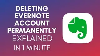 How To Delete Evernote Account Permanently (2025)