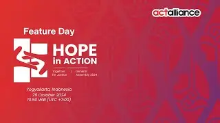 Feature Day - ACT Alliance General Assembly 2024
