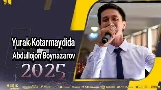 Abdullojon Boynazarov Yurak Kotarmaydida 2025 Абдулложон Байназаров Янги 2025(cover) +992907558817