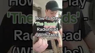 How To Play 'The Bends' By Radiohead In 60-seconds! 🎸