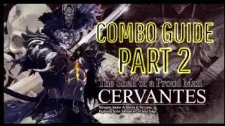 SoulCalibur VI - Cervantes Combo Guide PART 2 - SOUL CHARGE COMBOS - Center Stage & Wall