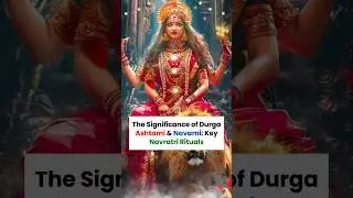 The Significance of Durga Ashtami & Navami: Key Navratri Rituals #astroera #navratri