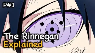 Explaining the Rinnegan &mdash; The Eye That Judges Existence [ Part 1 ]