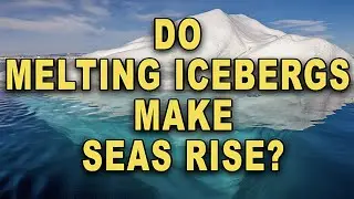 Вызывают ли таяние айсбергов повышение уровня моря?