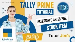 How to  Alternate Units for Stock Item in Tally Prime in Tamil | Tutor Joes