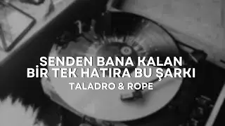 Taladro & Rope - Senden Bana Kalan Bir Tek Hatıra Bu Şarkı (mix) @MintokalMusicc