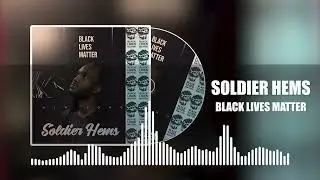 Soldier Hems : Black Lives Matter