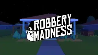 Robbery Madness 2.0