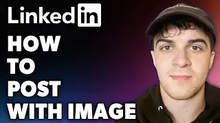 Как разместить публикацию в LinkedIn с изображением (полное руководство 2024 года)