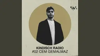 Kindisch Radio mixed by Cem Gemalmaz (Intro)