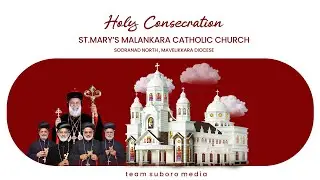 Highlights of Holy Consecration Ceremony - St.Mary