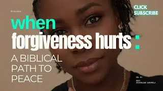 When Forgiveness Hurts; A Biblical Path to Peace. Learning to Release Pain Through God&rsquo;s Grace