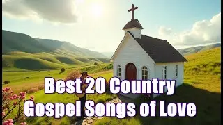 Country Gospel Songs V.258 | Christian Country Music for Deep Reflection and Prayer