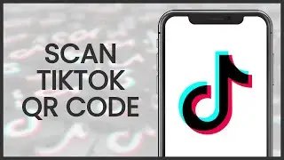 How to Scan TikTok QR Codes | TikTok Guide