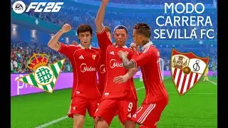 Modo Carrera Sevilla FC - Temporada 2029/2030 - Real Betis - Sevilla FC - Partido Completo