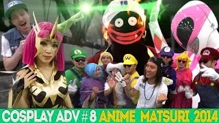 Cosplay Adventure #8 Anime Matsuri 2014 