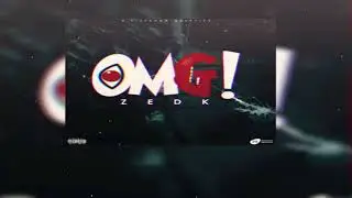 Zedk omg lyrics