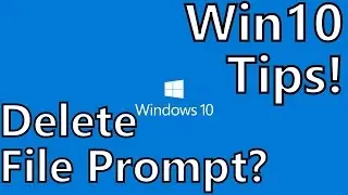 Windows 10 Tips: Enable (or Disable) Delete File Confirmation Prompt