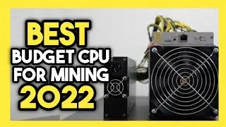 Top 7 Best Budget CPU For Mining In 2022