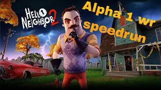 Hello neighbor 2 Alpha 1 wr speedrun done in 13 seconds 
