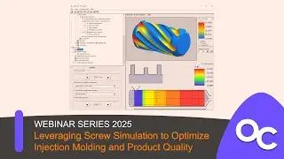 Leveraging Screw Simulation to Optimize Injection Molding and Product Quality｜Intro