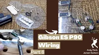 Gibson ES P90 Wiring – Part 6 | Gibson ES 125 Restoration | Andy Fleck