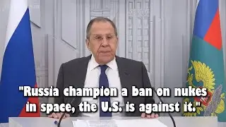 Lavrov Confronts U.S. Accusations on Nuclear Space Weapons | English Subtitles