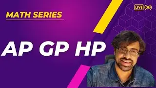 AP GP HP Mathematics Complete Concept & Problems |ISI BSTAT BMATH CUET UG EXAM CMI ENTRANCE
