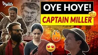 Captain Miller Movie REVIEW | Flick Hype | Aag Lagadi Bhai Ne | Dhanush |