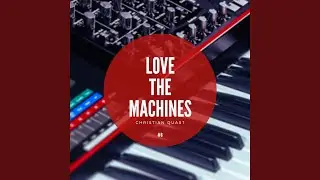 Love the Machines #8 (Live Set)