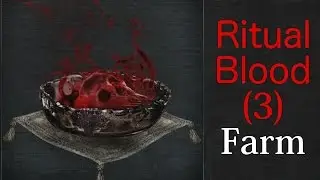 [Bloodborne] How to farm Ritual Blood (3)