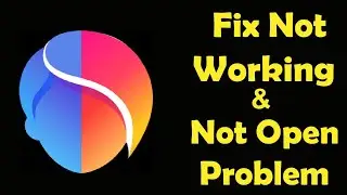How To Fix FaceApp App Not Working | FaceApp Not Open Problem | PSA 24