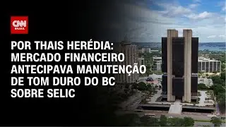 Análise: Mercado financeiro antecipava manutenção de tom duro do BC sobre taxa de juros | CNN ARENA