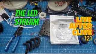 LIVE AFTER CLIVE 121 - The LED Stream. We Start When BigClive Stops!! Chill Tech & Whatever Chat!!