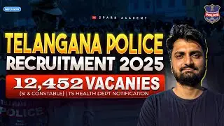 Telangana Police Recruitment 2025: 12,452 Vacancies (SI & Constable) | TS Health Dept Notification