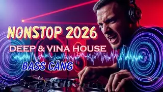 Deep House VinaHouse Nonstop 2026 | Интенсивный бас &ndash; инструментальная музыка, от которой вы влюб...