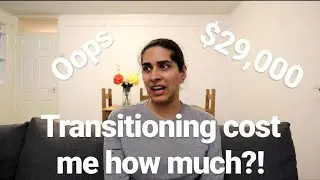 The cost of Transitioning | MTF transgender