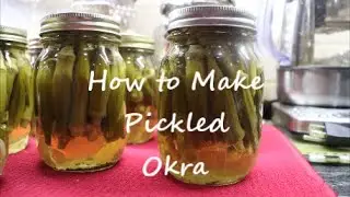 #327 How to make Pickled Okra