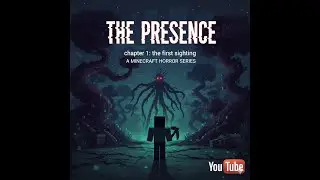 PRESENCE | Chapter 1: The First Sighting &ndash; Creepy Minecraft Horror Animation