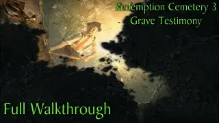 Let's Play - Redemption Cemetery 3 - Grave Testimony - Full Walkthrough