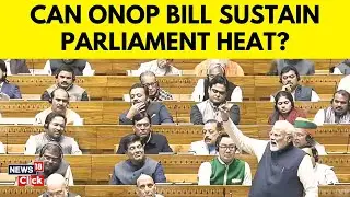 One Nation, One Election: Showdown in Lok Sabha Over Historic Bill | Lok Sabha | ONOP News | N18V