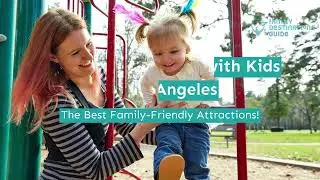 40 Fun Things to Do with Kids in Los Angeles