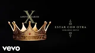 Gerardo Ortiz - Estar Con Otra (Audio)