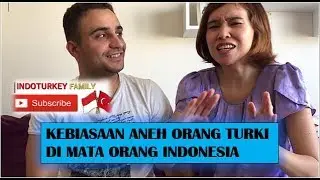 KAGET KEBIASAAN ORANG TURKI | CULTURAL SHOCK IN TURKEY
